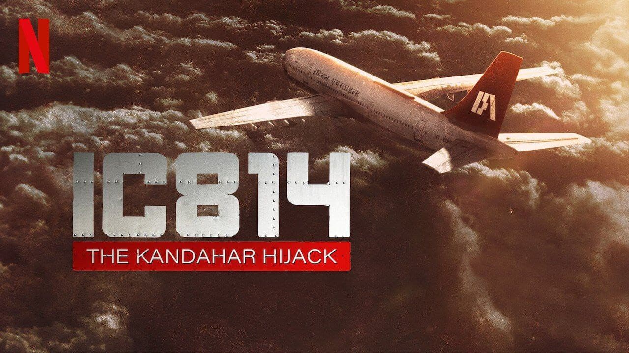 IC 814 - The Kandahar Hijack (2024) S01 NF ORIGINAL Hindi