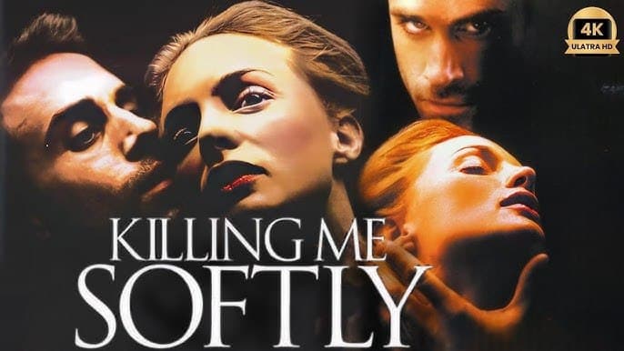 Title : Killing Me Softly