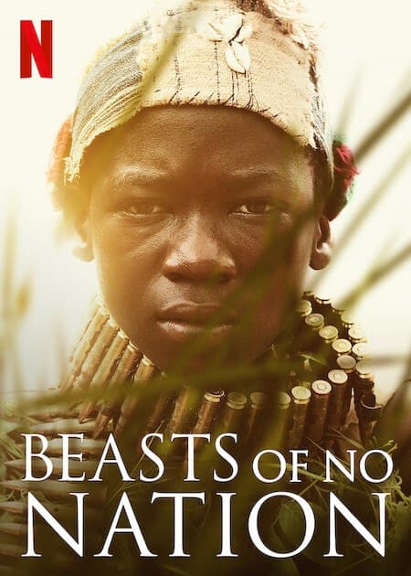 Movie Title : BEASTS OF NO NATION