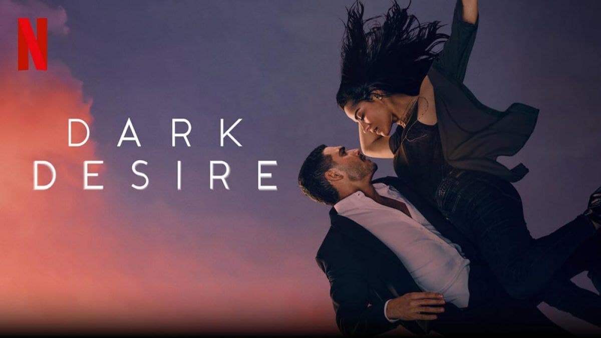 ​ Dark Desire Complete Season 1 & 2